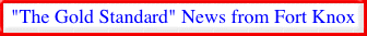 "The Gold Standard" News from